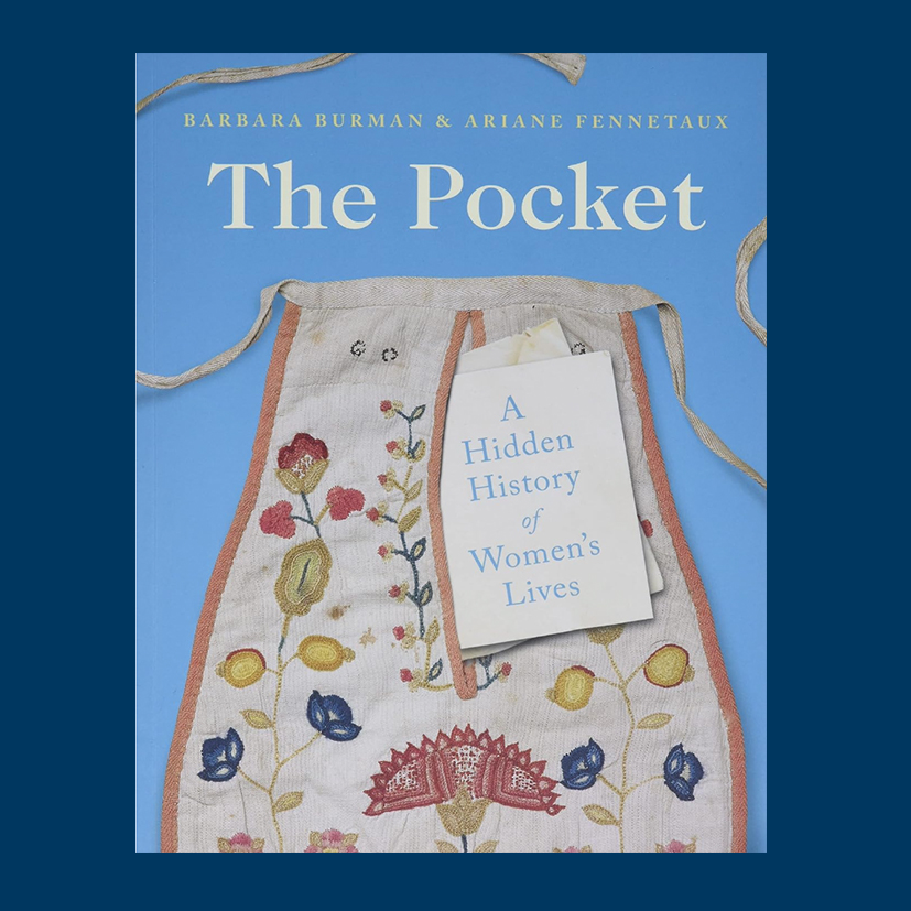 The Pocket : A Hidden History of Women's Lives, 16601900
